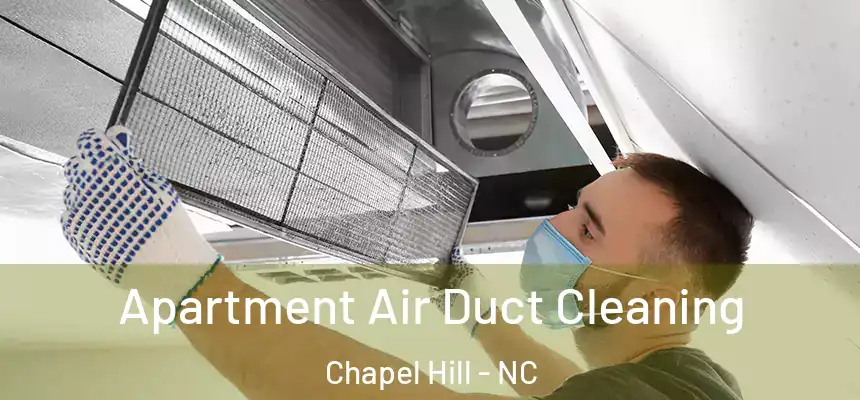  Apartment Air Duct Cleaning Chapel Hill - NC