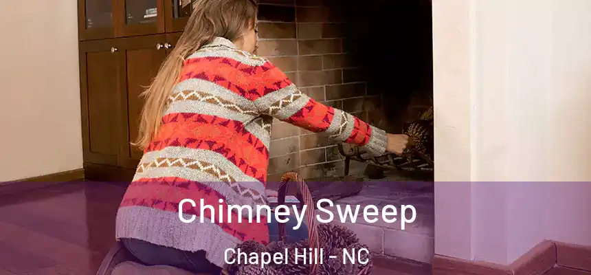 Chimney Sweep Chapel Hill - NC