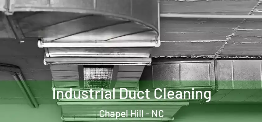 Industrial Duct Cleaning Chapel Hill - NC